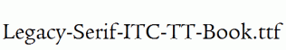Legacy-Serif-ITC-TT-Book.ttf