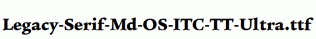 Legacy-Serif-Md-OS-ITC-TT-Ultra.ttf