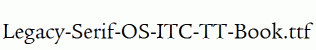 Legacy-Serif-OS-ITC-TT-Book.ttf