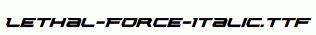 Lethal-Force-Italic.ttf
