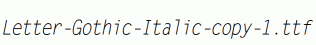 Letter-Gothic-Italic-copy-1.ttf