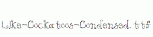 Like-Cockatoos-Condensed.ttf