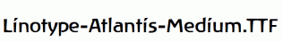 Linotype-Atlantis-Medium.ttf