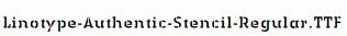 Linotype-Authentic-Stencil-Regular.ttf