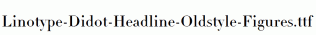 Linotype-Didot-Headline-Oldstyle-Figures.ttf