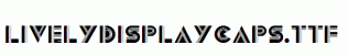 LivelyDisplayCaps.ttf