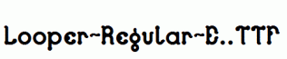 Looper-Regular-E..ttf