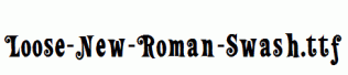 Loose-New-Roman-Swash.ttf