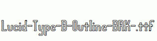 Lucid-Type-B-Outline-BRK-.ttf