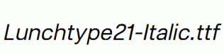 Lunchtype21-Italic.ttf