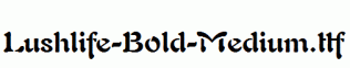 Lushlife-Bold-Medium.ttf