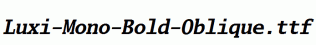 Luxi-Mono-Bold-Oblique.ttf