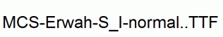 MCS-Erwah-S_I-normal..ttf