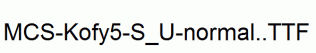 MCS-Kofy5-S_U-normal..ttf