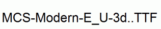 MCS-Modern-E_U-3d..ttf