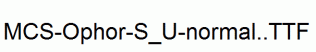 MCS-Ophor-S_U-normal..ttf