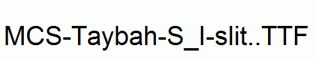 MCS-Taybah-S_I-slit..ttf
