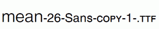 MEAN-26-Sans-copy-1-.ttf