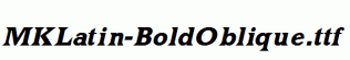 MKLatin-BoldOblique.ttf