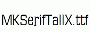 MKSerifTallX.ttf