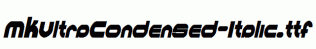 MKUltraCondensed-Italic.ttf