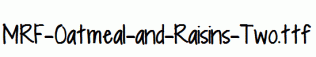 MRF-Oatmeal-and-Raisins-Two.ttf