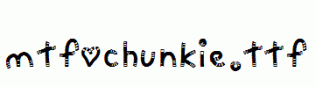 MTF-Chunkie.ttf