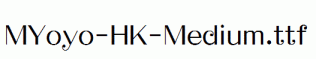 MYoyo-HK-Medium.ttf