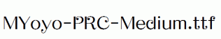 MYoyo-PRC-Medium.ttf