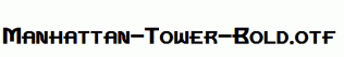 Manhattan-Tower-Bold.otf