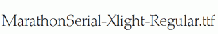 MarathonSerial-Xlight-Regular.ttf