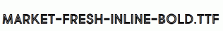 Market-Fresh-Inline-Bold.ttf