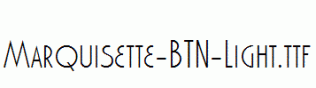 Marquisette-BTN-Light.ttf