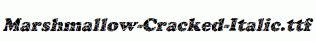 Marshmallow-Cracked-Italic.ttf