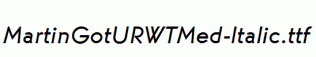 MartinGotURWTMed-Italic.ttf