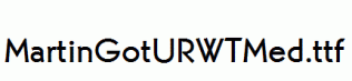 MartinGotURWTMed.ttf