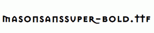 MasonSansSuper-Bold.ttf