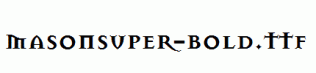 MasonSuper-Bold.ttf
