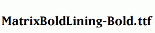 MatrixBoldLining-Bold.ttf