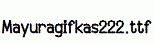 Mayuragifkas222.ttf
