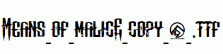 Means-of-malicE-copy-1-.ttf