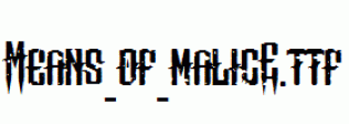 Means-of-malicE.ttf