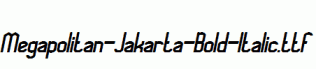 Megapolitan-Jakarta-Bold-Italic.ttf