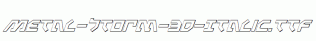 Metal-Storm-3D-Italic.ttf