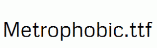 Metrophobic.ttf