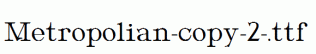 Metropolian-copy-2-.ttf