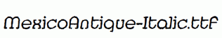 MexicoAntique-Italic.ttf