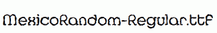 MexicoRandom-Regular.ttf
