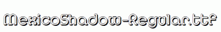 MexicoShadow-Regular.ttf