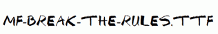 Mf-Break-The-Rules.ttf